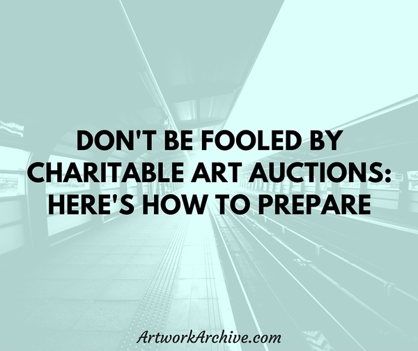 Don't Be Fooled by Charitable Art Auctions: Here's How to Prepare