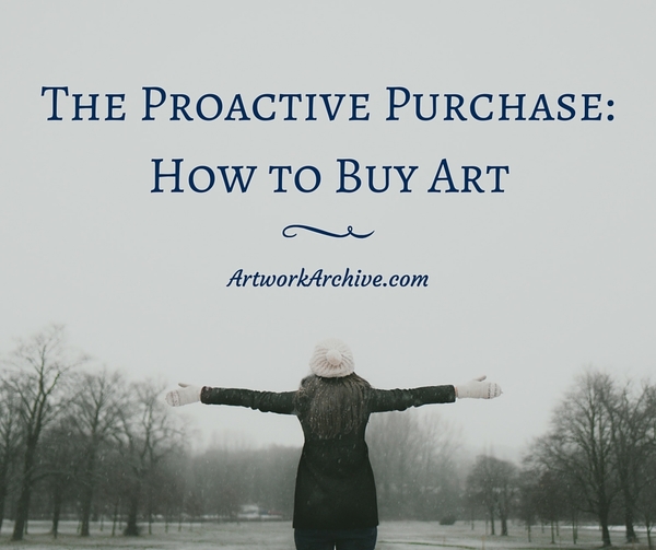 The Proactive Purchase: How to Buy Art