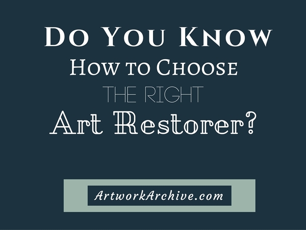 Do You Know How to Choose the Right Art Restorer?
